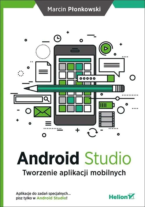 Książka - Android Studio. Tworzenie aplikacji mobilnych