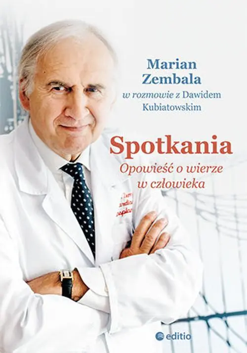 Książka - Spotkania. Opowieść o wierze w człowieka