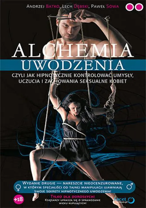 Książka - Alchemia uwodzenia, czyli jak hipnotycznie kontrolować umysły, uczucia i zachowania seksualne kobiet