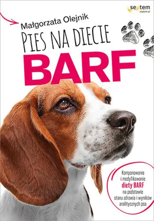 Książka - Pies na diecie BARF. Komponowanie i modyfikowanie diety BARF na podstawie stanu zdrowia i wyników analitycznych psa