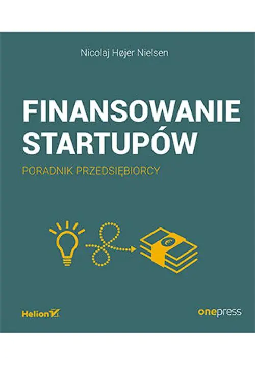 Książka - Finansowanie startupów. Poradnik przedsiębiorcy
