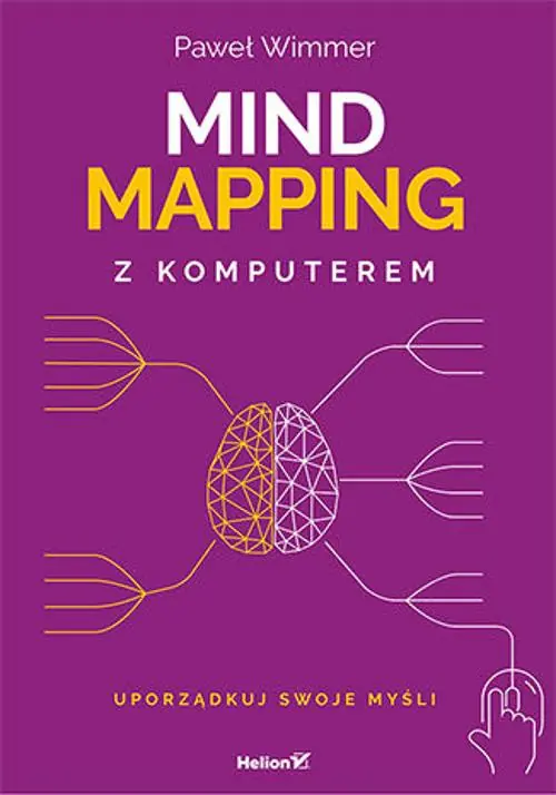 Książka - Mind Mapping z komputerem. Uporządkuj swoje myśli