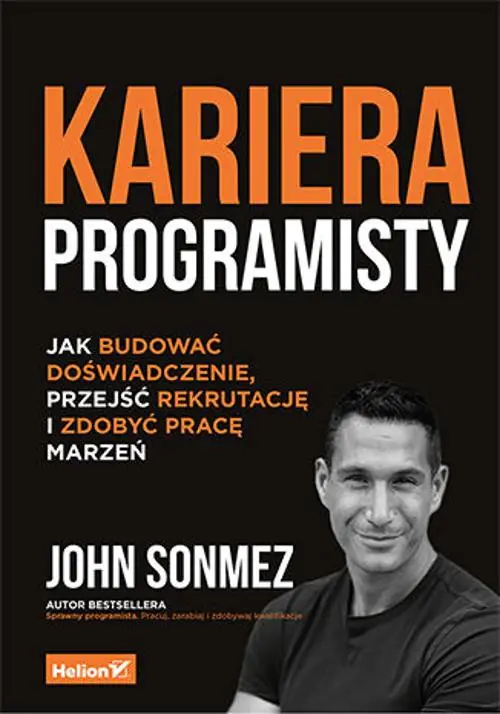 Książka - Kariera programisty. Jak budować doświadczenie, przejść rekrutację i zdobyć pracę marzeń