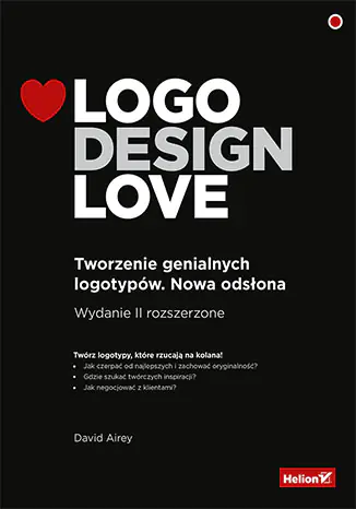 Książka - Logo Design Love. Tworzenie genialnych logotypów. Nowa odsłona