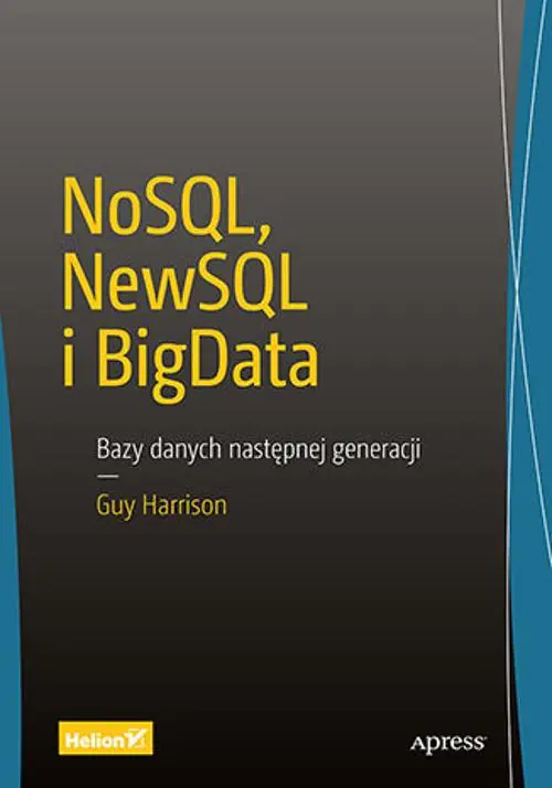 Książka - NoSQL, NewSQL i BigData. Bazy danych następnej generacji