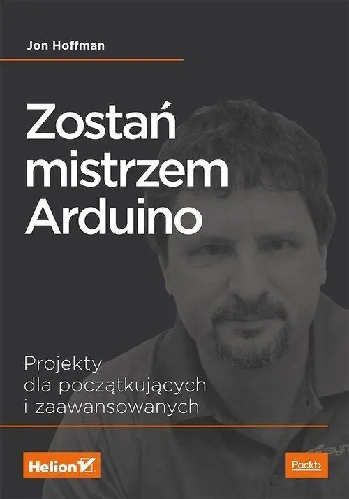 Książka - Zostań mistrzem Arduino. Projekty dla początkujących i zaawansowanych