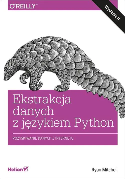 Książka - Ekstrakcja danych z językiem Python. Pozyskiwanie danych z internetu