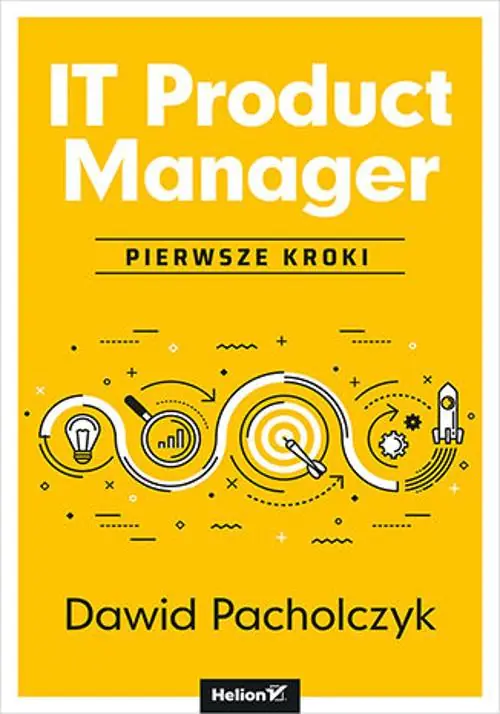 Książka - IT Product Manager. Pierwsze kroki