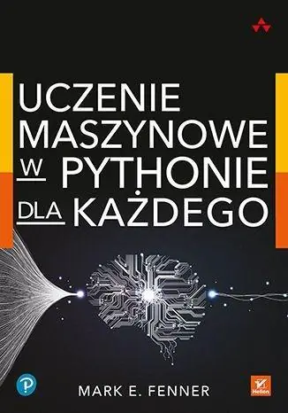 Książka - Uczenie maszynowe w Pythonie dla każdego