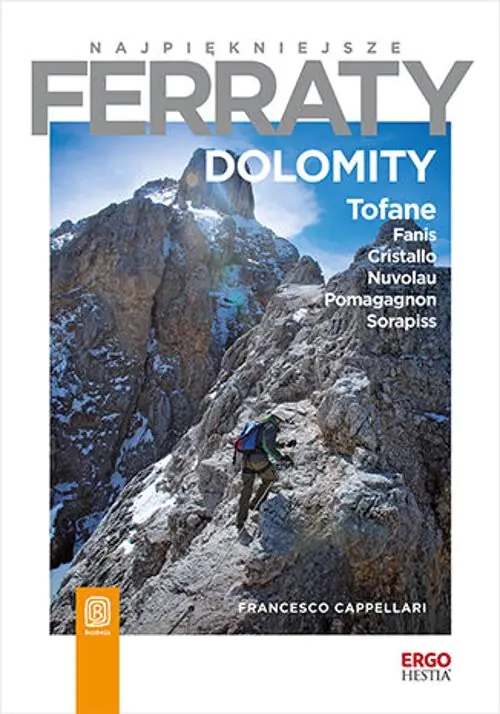 Książka - Najpiękniejsze ferraty. Dolomity. Tofane, Fanis, Cristallo, Nuvolau, Pomagagnon, Sorapiss