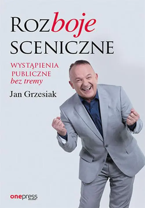 Książka - Rozboje sceniczne. Wystąpienia publiczne bez tremy