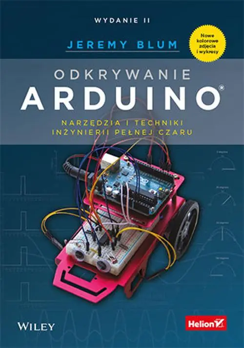 Książka - Odkrywanie Arduino. Narzędzia i techniki inżynierii pełnej czaru