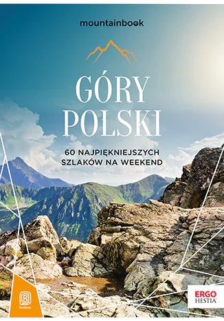 Książka - Góry Polski. 60 najpiękniejszych szlaków na weekend. Mountainbook