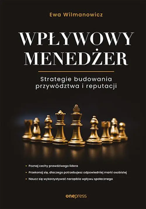 Książka - Wpływowy menedżer. Strategie budowania przywództwa i reputacji
