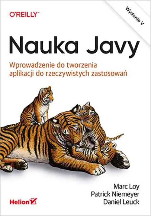 Książka - Nauka Javy. Wprowadzenie do tworzenia aplikacji do rzeczywistych zastosowań