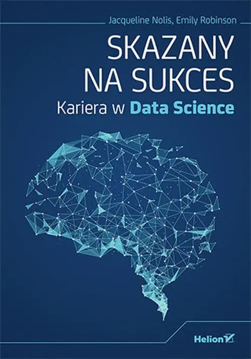 Książka - Skazany na sukces. Kariera w Data Science
