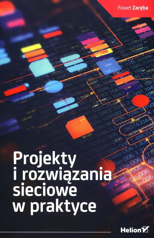 Książka - Projekty i rozwiązania sieciowe w praktyce