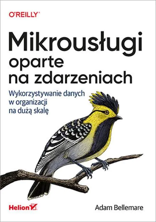 Książka - Mikrousługi oparte na zdarzeniach. Wykorzystywanie danych w organizacji na dużą skalę