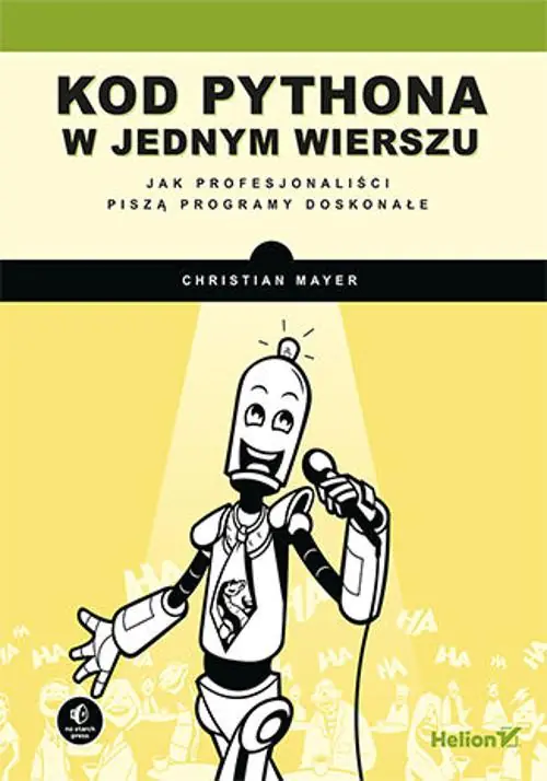 Książka - Kod Pythona w jednym wierszu. Jak profesjonaliści piszą programy doskonałe