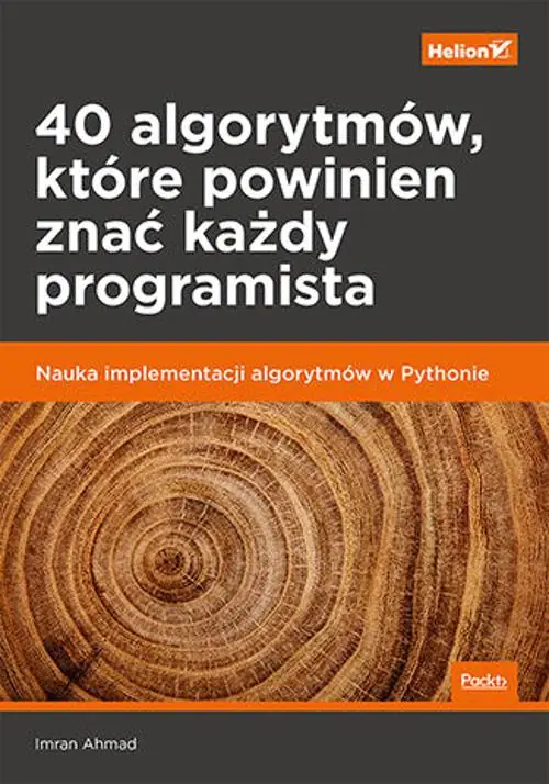 Książka - 40 algorytmów, które powinien znać każdy programista. Nauka implementacji algorytmów w Pythonie