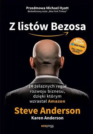 Z listów Bezosa. 14 żelaznych reguł rozwoju biznesu, dzięki którym wzrastał Amazon