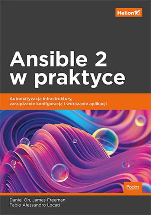 Książka - Ansible 2 w praktyce. Automatyzacja infrastruktury, zarządzanie konfiguracją i wdrażanie aplikacji