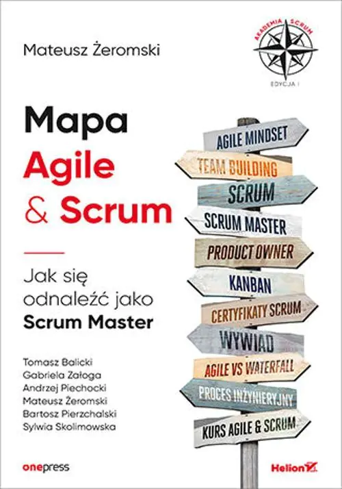Książka - Mapa Agile & Scrum. Jak się odnaleźć jako Scrum Master