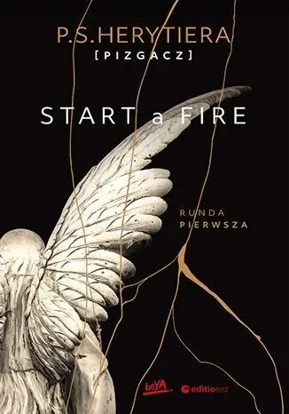 Start a Fire. Runda pierwsza