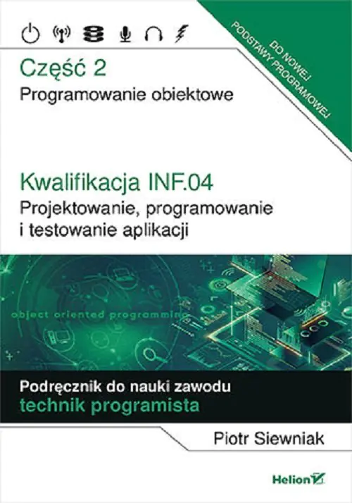 Książka - Kwalifikacja INF.04. Część 2. Projektowanie, programowanie i testowanie aplikacji