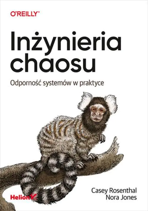Książka - Inżynieria chaosu. Odporność systemów w praktyce