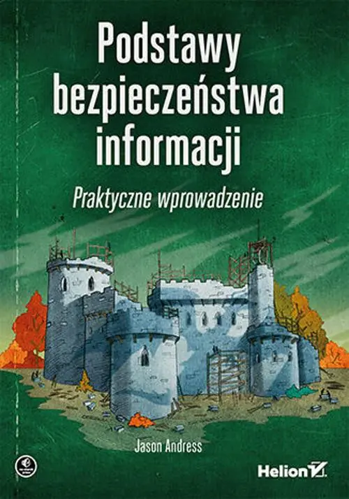 Książka - Podstawy bezpieczeństwa informacji. Praktyczne wprowadzenie