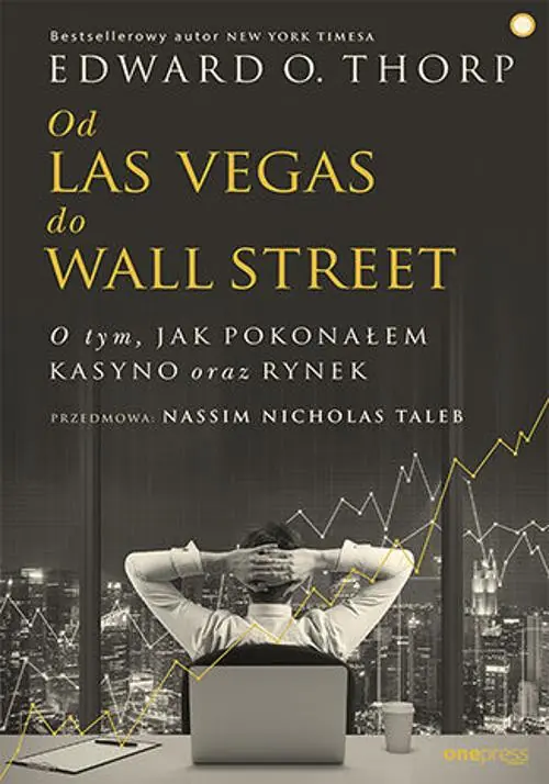 Książka - Od Las Vegas do Wall Street. O tym, jak pokonałem kasyno oraz rynek