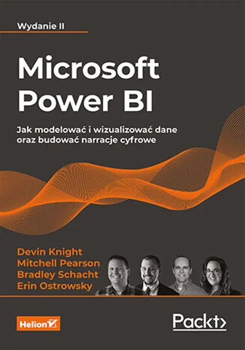 Książka - Microsoft Power BI. Jak modelować i wizualizować dane oraz budować narracje cyfrowe