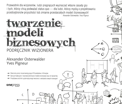 Książka - Tworzenie modeli biznesowych. Podręcznik wizjonera