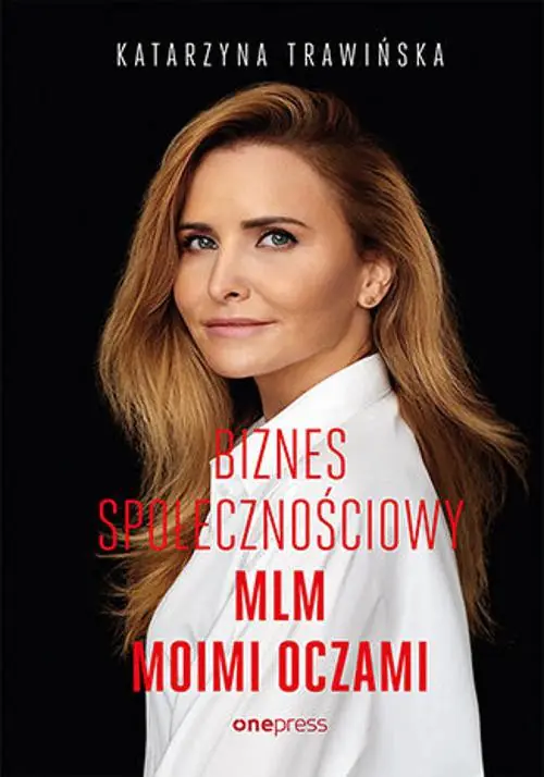 Książka - Biznes społecznościowy. MLM moimi oczami