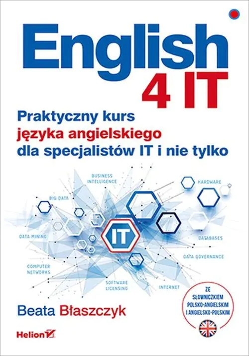 Książka - English 4 IT. Praktyczny kurs języka angielskiego dla specjalistów IT i nie tylko