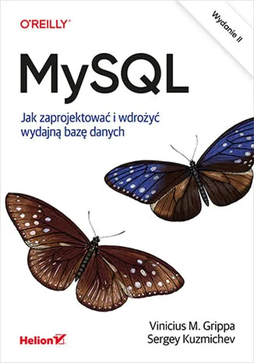 Książka - MySQL. Jak zaprojektować i wdrożyć wydajną bazę danych. Wydanie II