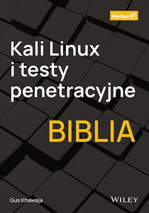 Książka - Kali Linux i testy penetracyjne. Biblia