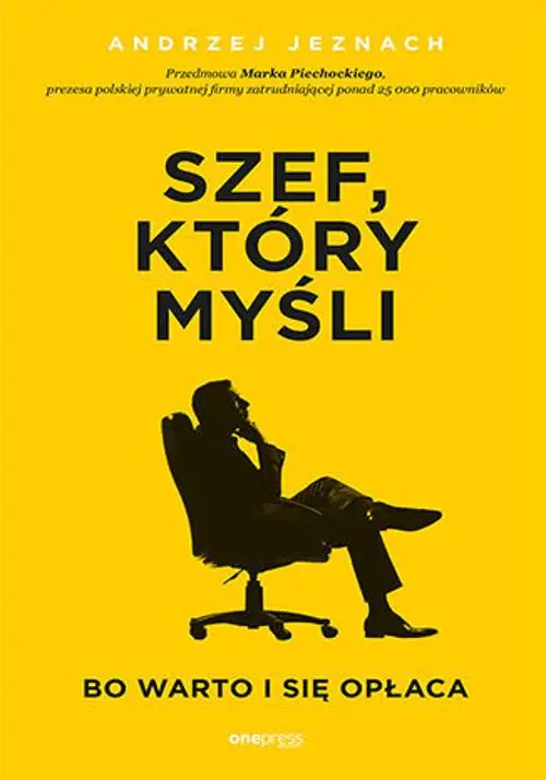 Książka - Szef, który myśli, bo warto i się opłaca