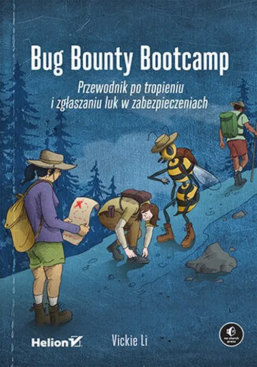 Książka - Bug Bounty Bootcamp. Przewodnik po tropieniu i zgłaszaniu luk w zabezpieczeniach