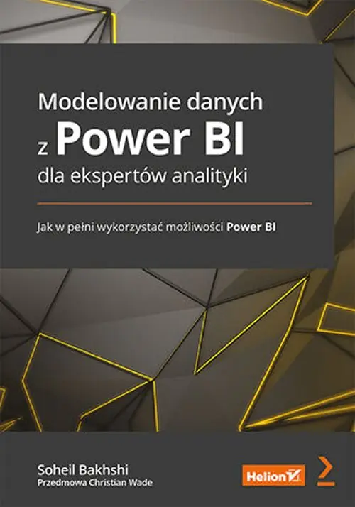 Książka - Modelowanie danych z Power BI dla ekspertów analityki. Jak w pełni wykorzystać możliwości Power BI
