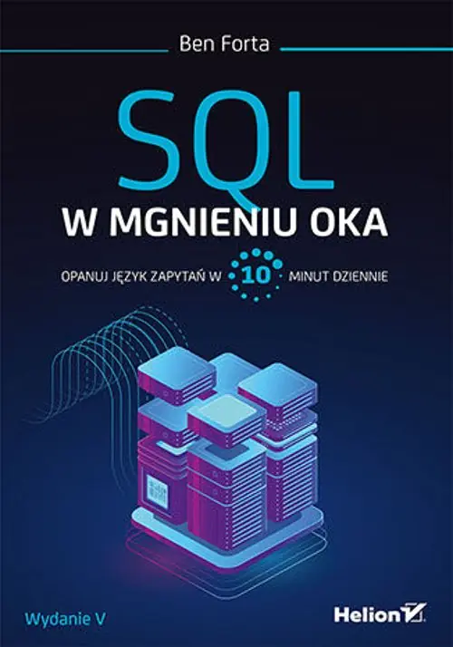 Książka - SQL w mgnieniu oka. Opanuj język zapytań w 10 minut dziennie