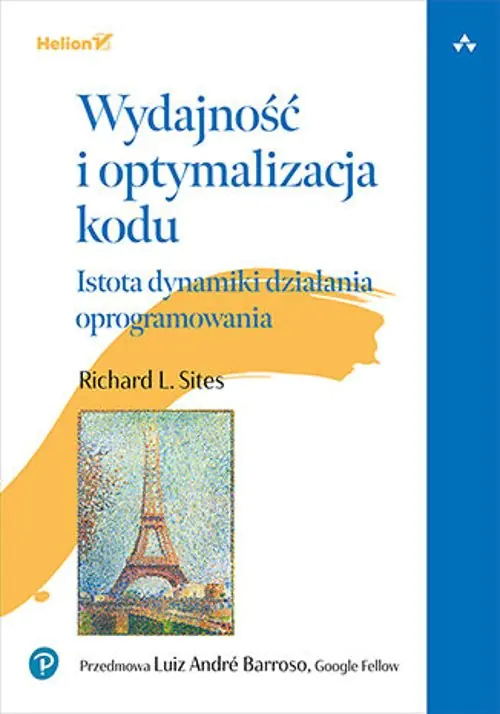 Książka - Wydajność i optymalizacja kodu. Istota dynamiki działania oprogramowania
