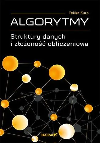 Książka - Algorytmy. Struktury danych i złożoność obliczeniowa