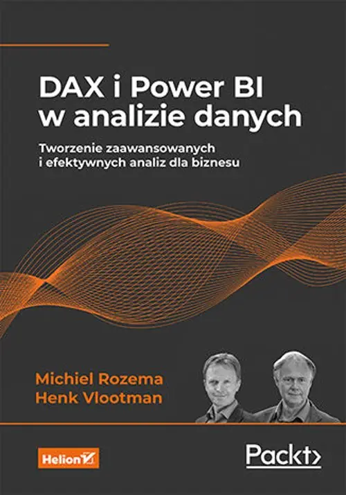 Książka - DAX i Power BI w analizie danych. Tworzenie zaawansowanych i efektywnych analiz dla biznesu