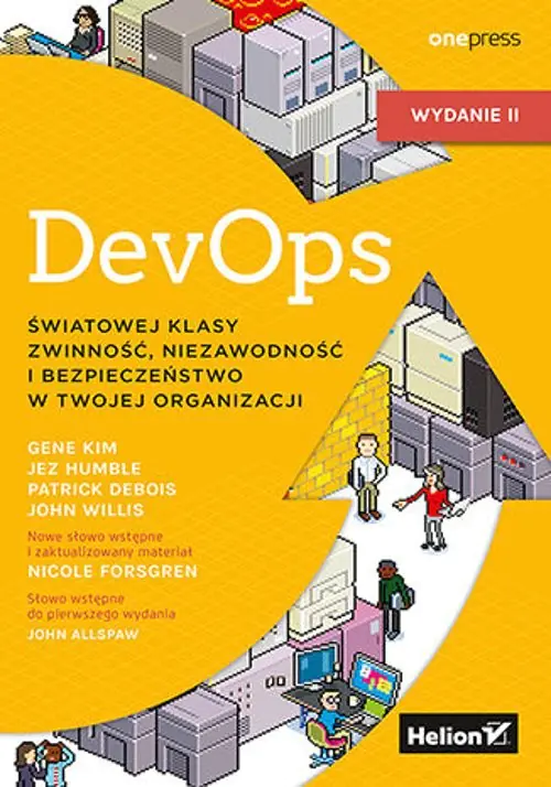 Książka - DevOps. Światowej klasy zwinność, niezawodność i bezpieczeństwo w Twojej organizacji
