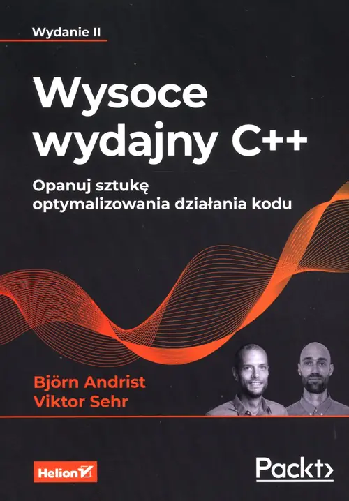 Książka - Wysoce wydajny C++. Opanuj sztukę optymalizowania działania kodu. Wydanie II