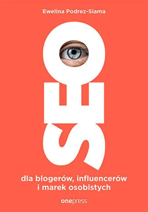 Książka - SEO dla blogerów, influencerów i marek osobistych