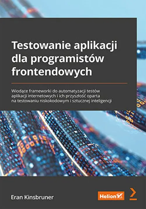 Książka - Testowanie aplikacji dla programistów frontendowych