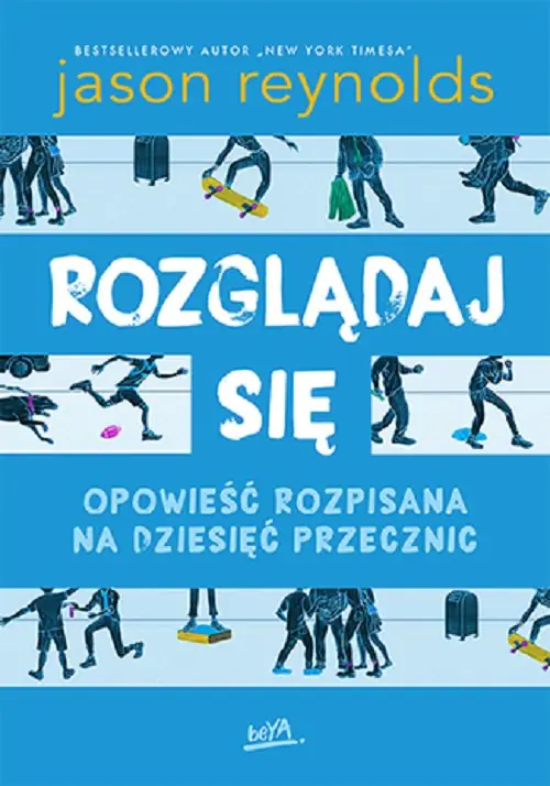 Książka - Rozglądaj się. Opowieść rozpisana na dziesięć przecznic